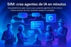 SIM: crea agentes de IA en minutos